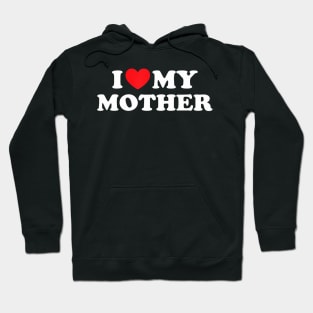 I Love My Mother Best For Son Or Daughter From Mom Red Heart Hoodie